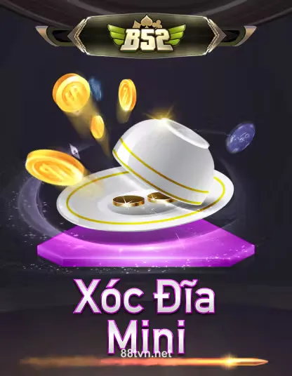 88T B52 Xóc Đĩa Mini